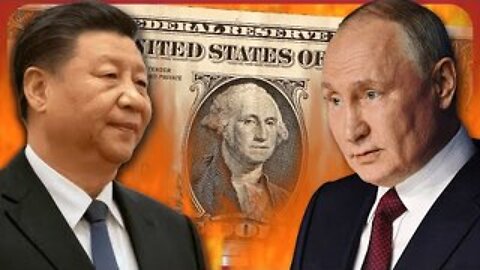 Putin and China just scored a DEVASTATING blow to the U.S. Dollar; buckle up!