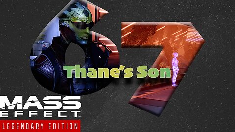 Thane's Son [Mass Effect 2 (67) Lets Play]