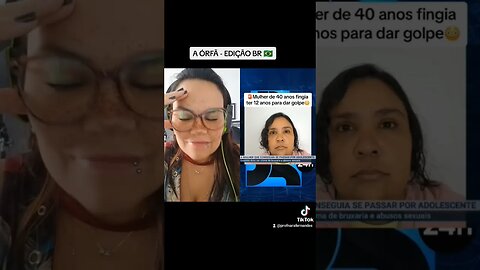 A órfã edição BR - VOCÊ CAIRIA NESSE GOLPE?