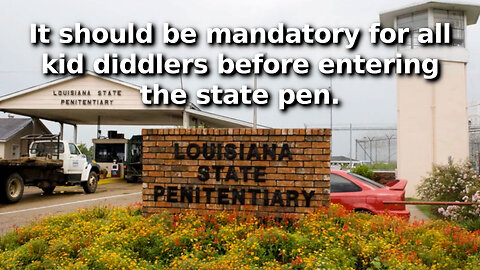 Louisiana Has the Right Idea. Kid Diddlers Now Facing Getting Their Nuts Chopped Off if Convicted