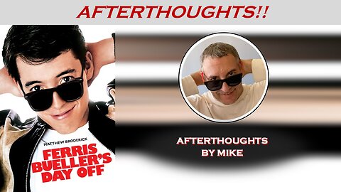 FERRIS BUELLER'S DAY OFF (1986) -- Afterthoughts by Mike