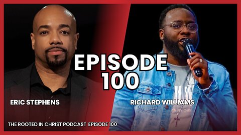 Episode 100 - Eric Stephen's Story