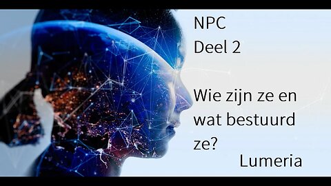 NPC - deel 2 - Wat zijn ze en Wie besturen ze?