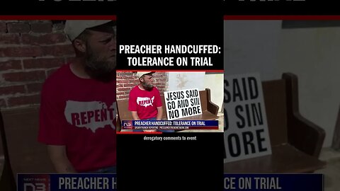 Preacher Handcuffed: Tolerance on Trial