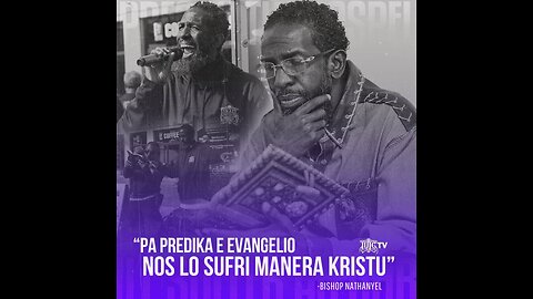 "Pa Predika e Evangelio nos lo Sufri manera Kristu." -Benschop Nathanyel-