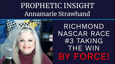 Prophetic Insight: Richmond NASCAR Race - #3 Taking The Win By Force!