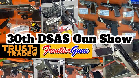 Trust Trade | Frontier Guns @ 30th DSAS Gun Show 2024