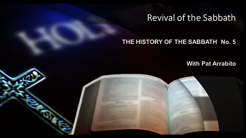 Sabbath History part V - Revival of the sabbath with Pat Arrabito