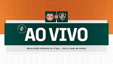 AO VIVO - RB BRAGANTINO X FLUMINENSE | BRASILEIRÃO FEMININO A2 | FINAL - VOLTA