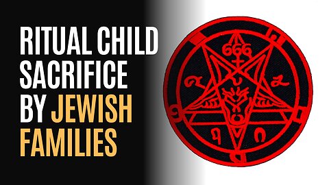 Clip of A Jewish Woman Describing Generations of Ritual Child Sacrifice By Jewish Families