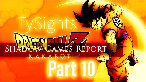 Bibidi Babidi Bu / #DragonballZKakarot - Part 10 #TySights #SGR 8/1/24 10am