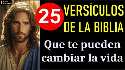 25 VERSÍCULOS de la BIBLIA que te pueden CAMBIAR la VIDA. PROMESAS de DIOS que CAMBARÁN tu VIDA.