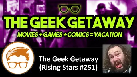 The Geek Getaway (Rising Stars #251) [With Bloopers]