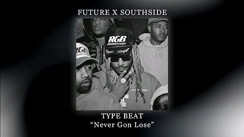 Future x Southside Type Beat "Never Gon Lose"