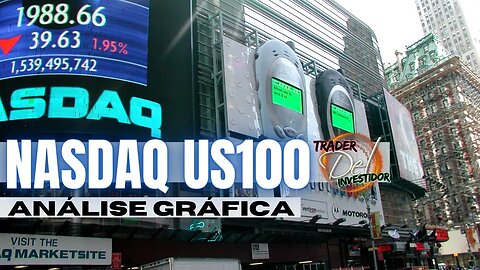 US100 Nasdaq Hoje - ANÁLISE GRÁFICA INVESTIMENTOS INTERNACIONAIS E DAY TRADE