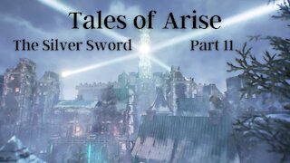 Tales of Arise Part 11 : The Silver Sword