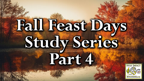 Fall Feast Days 2024 Part 4 Tabernacling With God