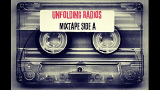 Unfolding Radios - Mix Tape Side A