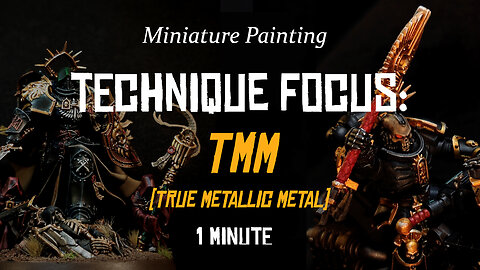 Technique Focus: TMM (Treu Metallic Metal)