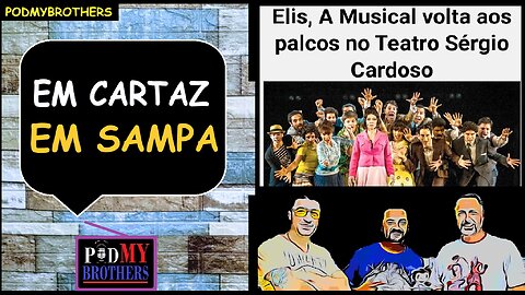 "ELIS, A MUSICAL" ESTREIA EM SÃO PAULO