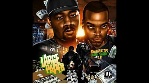 Large Amount & A.P. - Large Paper (Full Mixtape)