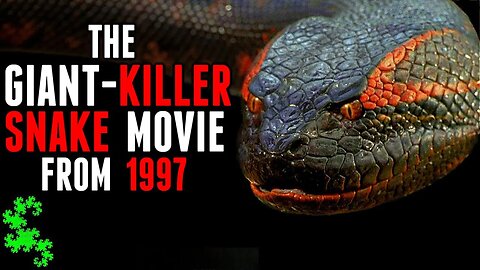 The Giant-Snake Monster Movie Of 1997