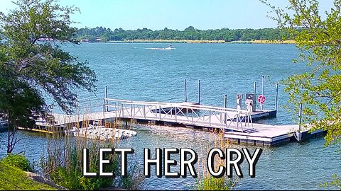 LET HER CRY