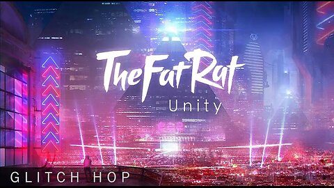 The Fat Rat - Unity | Glitch Hop