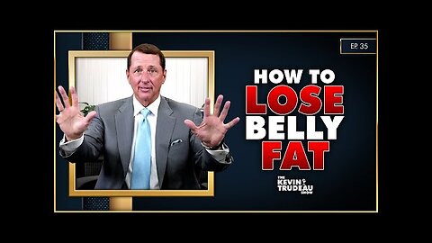 How To Lose Belly Fat | The Kevin Trudeau Show