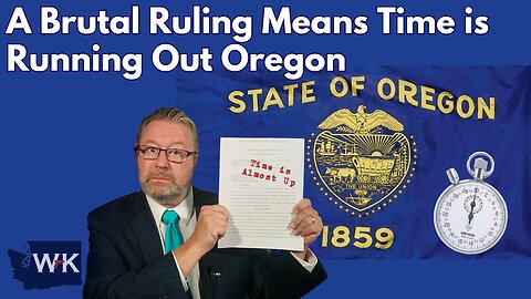 A Brutal Ruling Means Time is Running Out Oregon