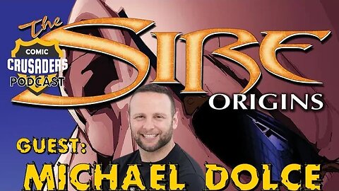 Al chats with Michael Dolce - Comic Crusaders Podcast #345