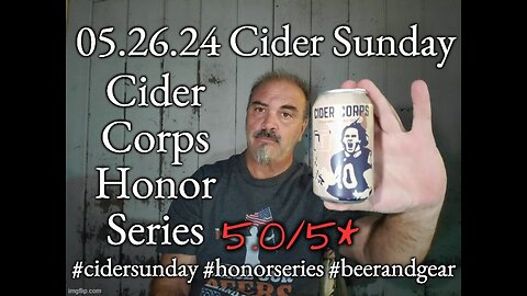 05.26.24 Cider Sunday: Cider Corp Honor Series Pat Tillman Paw Paw Cider 5.0/5*