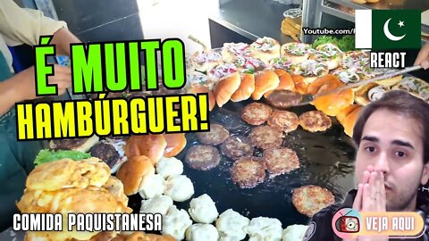 HAMBÚRGUER PAQUISTANÊS! VOCÊ COMERIA? Reagindo a COMIDAS DE RUA do PAQUISTÃO | Veja Aqui Reacts