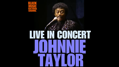 BMCC #9 Johnnie Taylor Live In Concert!