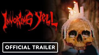 Invoking Yell - Official Trailer