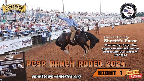 Community Unity: The Legacy of Ranch Rodeo in Preserving Our Western Heritage PCSP Night 1