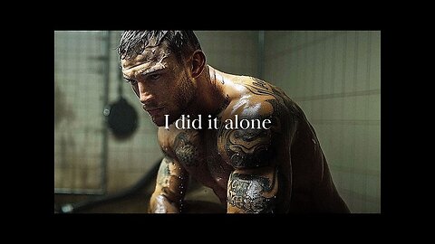 I DID IT ALONE! With my back against the wall and no one's help. I did it alone. One of bestmotivate