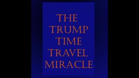 The Trump Time Travel Miracle - Who Is Q+ - 3/28/24..