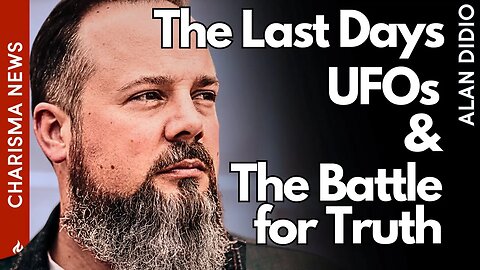 Prophetic Perspective: Last Days, UFOs, and the Battle for Truth with Alan Didio @EncounterTodayTV