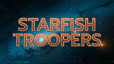 STARFISH TROOPERS S03E38