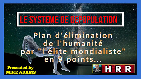 DEPOPULATION / Le programme est ici présenté en 9 points ... (Hd 720)