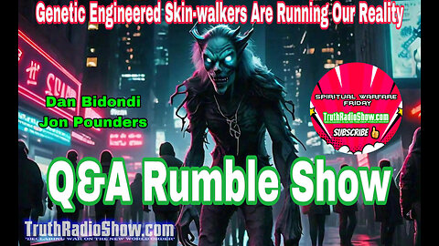 QUESTIONS & ANSWERS SHOW - Genetic Engineered Skin-Walkers -Spiritual Warfare Friday Live 11pm et