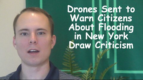 Drones Sent To Warn Citizens About Flooding In New York Draw Criticism