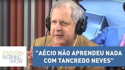 Augusto Nunes: "Aécio não aprendeu nada com o avô Tancredo Neves"