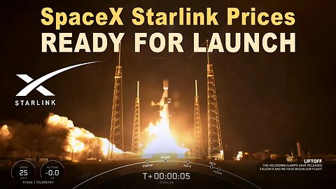 SpaceX Starlink Prices Are Ready For Launch - Here's Why