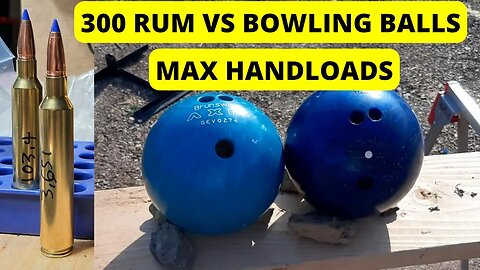 300 RUM vs Bowling Balls (Max Handloads 4,500 ft-lbs)