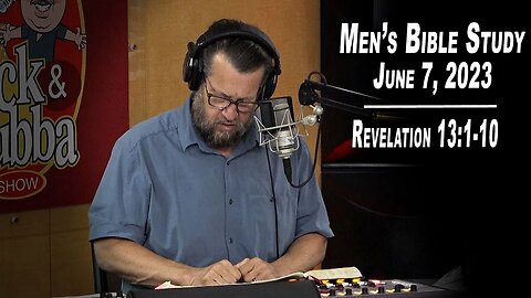 Men's Bible Study by Rick Burgess - LIVE - June 7, 2023