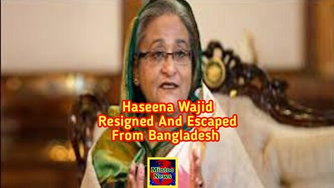 Bangladesh’s Sheikh Hasina ousted after violent protests