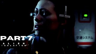 Let's play and Chill: Alien Isolation Part 7