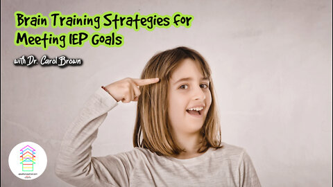 Brain Training Strategies for Meeting IEP Goals